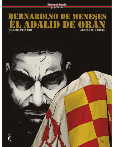 HEV 44: Bernardino de Meneses. El Adalid de Orán
