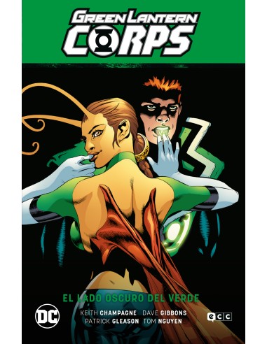 Green Lantern Corps vol. 03: El lado oscuro del verde (GL Saga - La guerra de los Sinestro Corps 2)