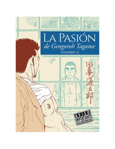 La pasión de Gengoroh Tagame vol. 1