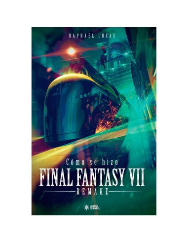 Cómo se hizo Final Fantasy VII & FFVII Remake