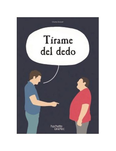 Tírame del dedo