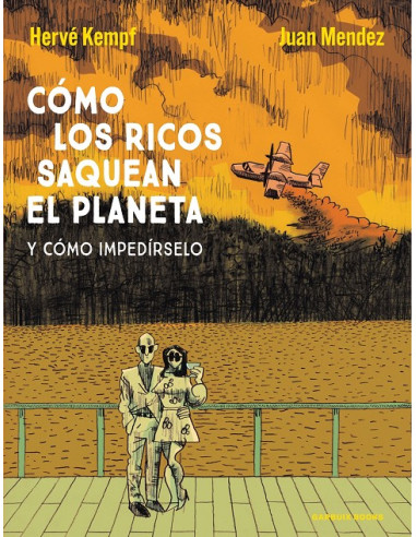 Cómo los ricos saquean el planeta