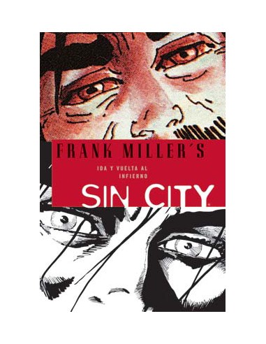 SIN CITY 7. Ida y vuelta al infierno (último número)