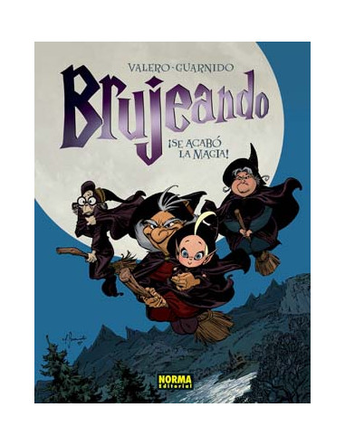 Brujeando 1. ¡Se acabo la magia!