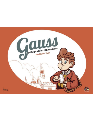 Gauss, el príncipe de los matemáticos