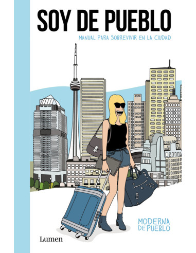 Soy de Pueblo (Manual Para Sobrevivir A la Ciudad)