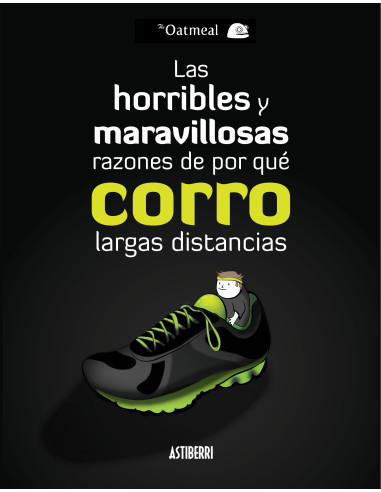 Las horribles y maravillosas razones de por qué corro larga