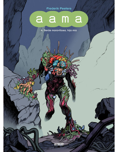 Aama 04. Seras Maravillosa, Hija Mia