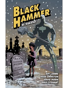 Black Hammer 02. El Suceso  - 1