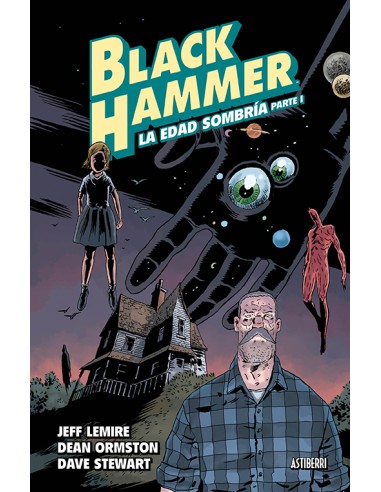 Black Hammer 03. la Edad Sombria. Parte 1