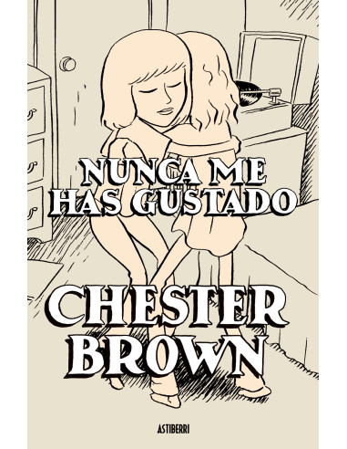 Nunca me has gustado