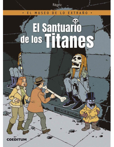 El Museo de lo extraño 01. El santuario de los Titanes