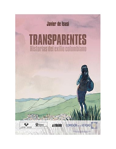 Transparentes: historias del exilio colombiano